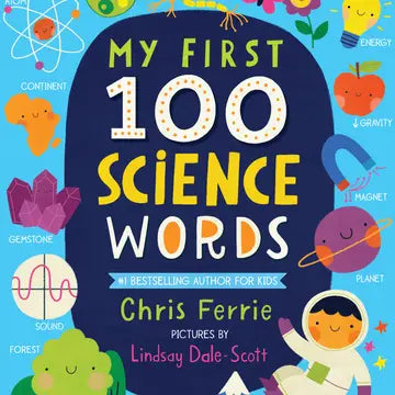 My First 100 Science Words by Chris Ferrie