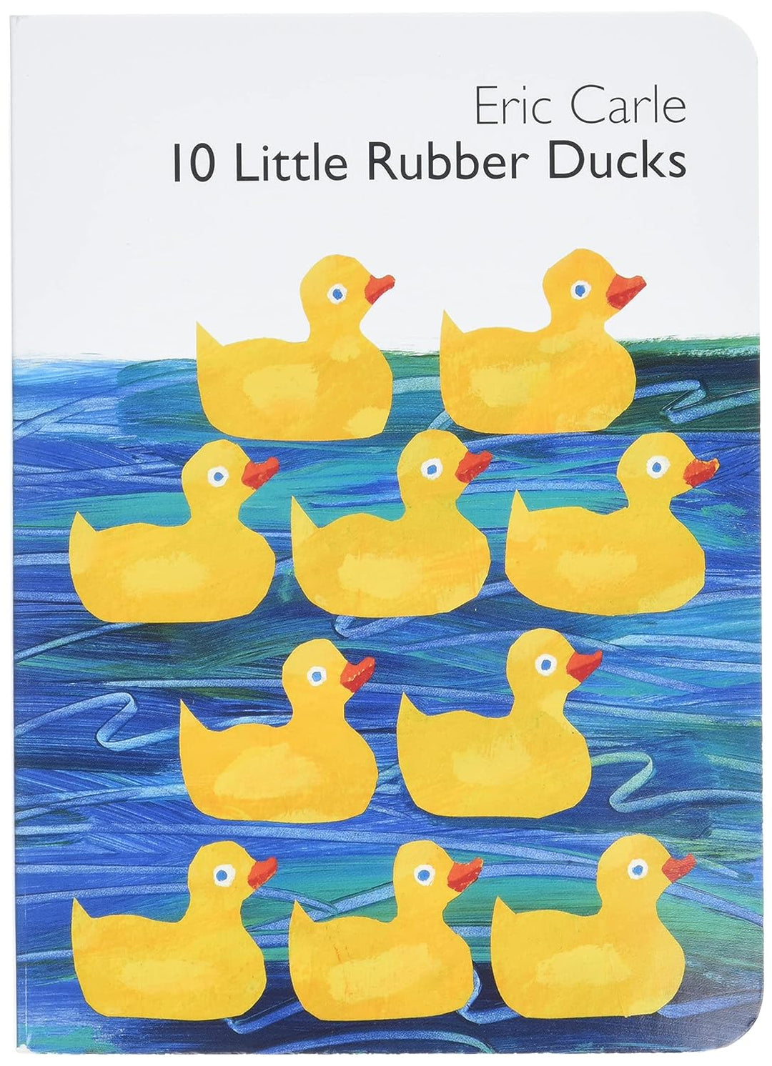 10 Little Rubber Ducks by Eric Carle