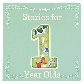 A Collection of Stories for 1 Year Olds