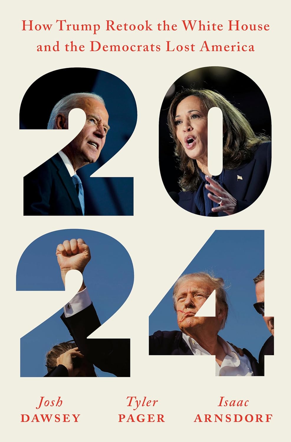 2024: How Trump Retook the White House and the Democrats Lost America (Hardback)