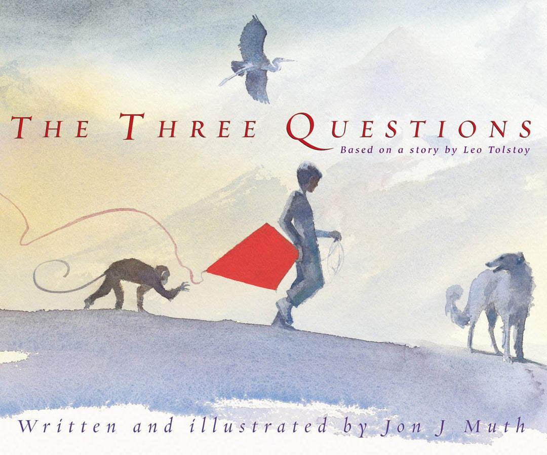 The Three Questions by Jon J Muth