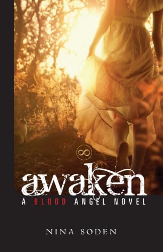 awaken by Nina Soden (The Blood Angel Series Book 1)