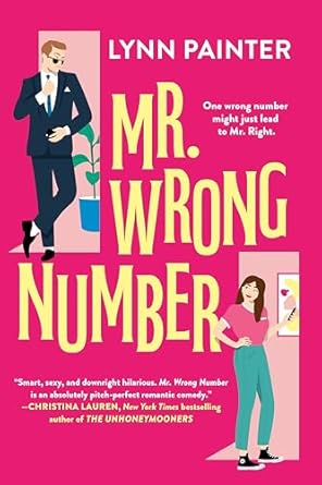 Mr. Wrong Number by Lynn Painter