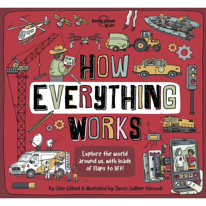 Lonely Planet Kids How Everything Works by Clive Gifford