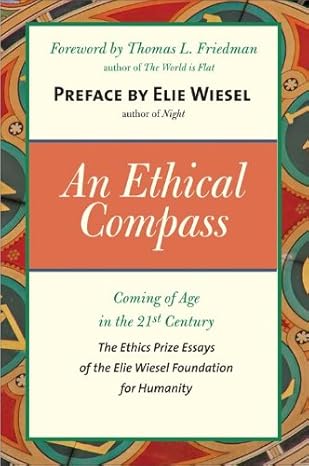 An Ethical Compass Coming of Age in the 21st Century The Ethics Prize Essays