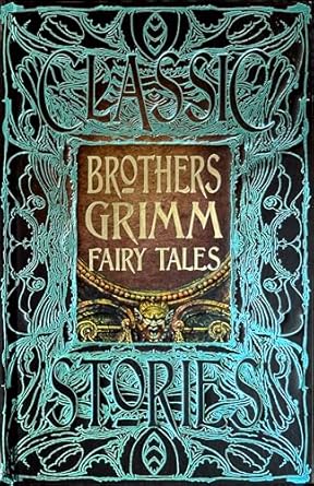 Classic Stories: Brothers Grimm Fairy Tales