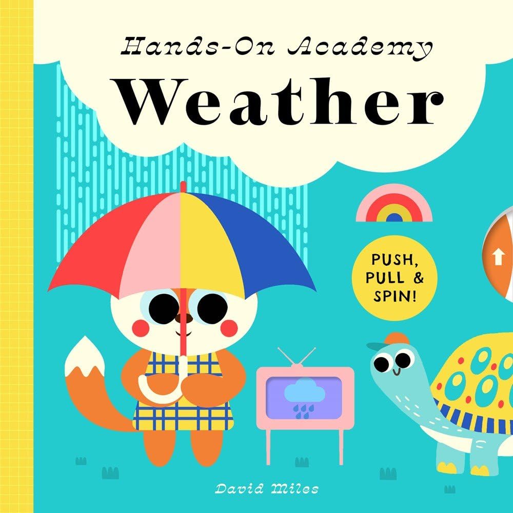 Hands-On Academy Weather: Push, Pull & Spin! by David Miles