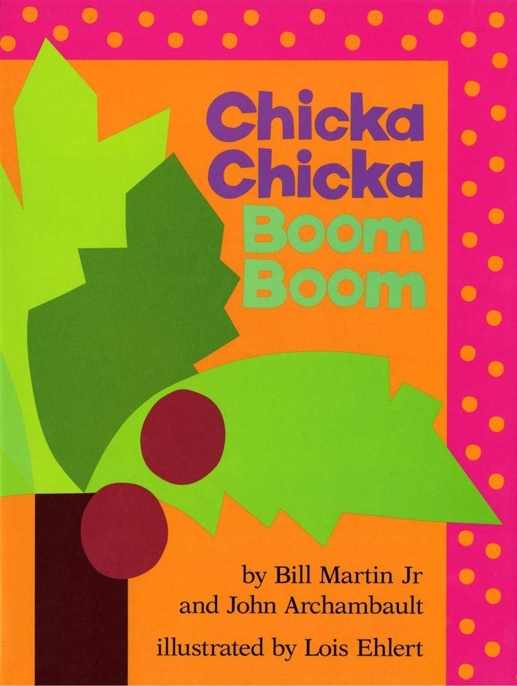Chicka Chicka Boom Boom by Bill Martin Jr. and John Archambault