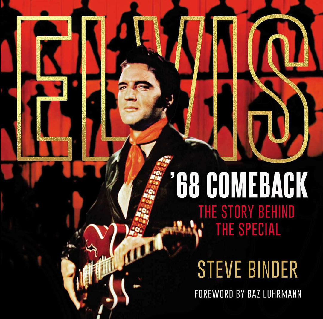 '68 Comeback: The Story Behind the Special by Steve Binder