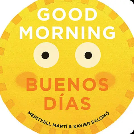 Good Morning - Buenos Días by Meritxell Martí and Xaiver Salomó