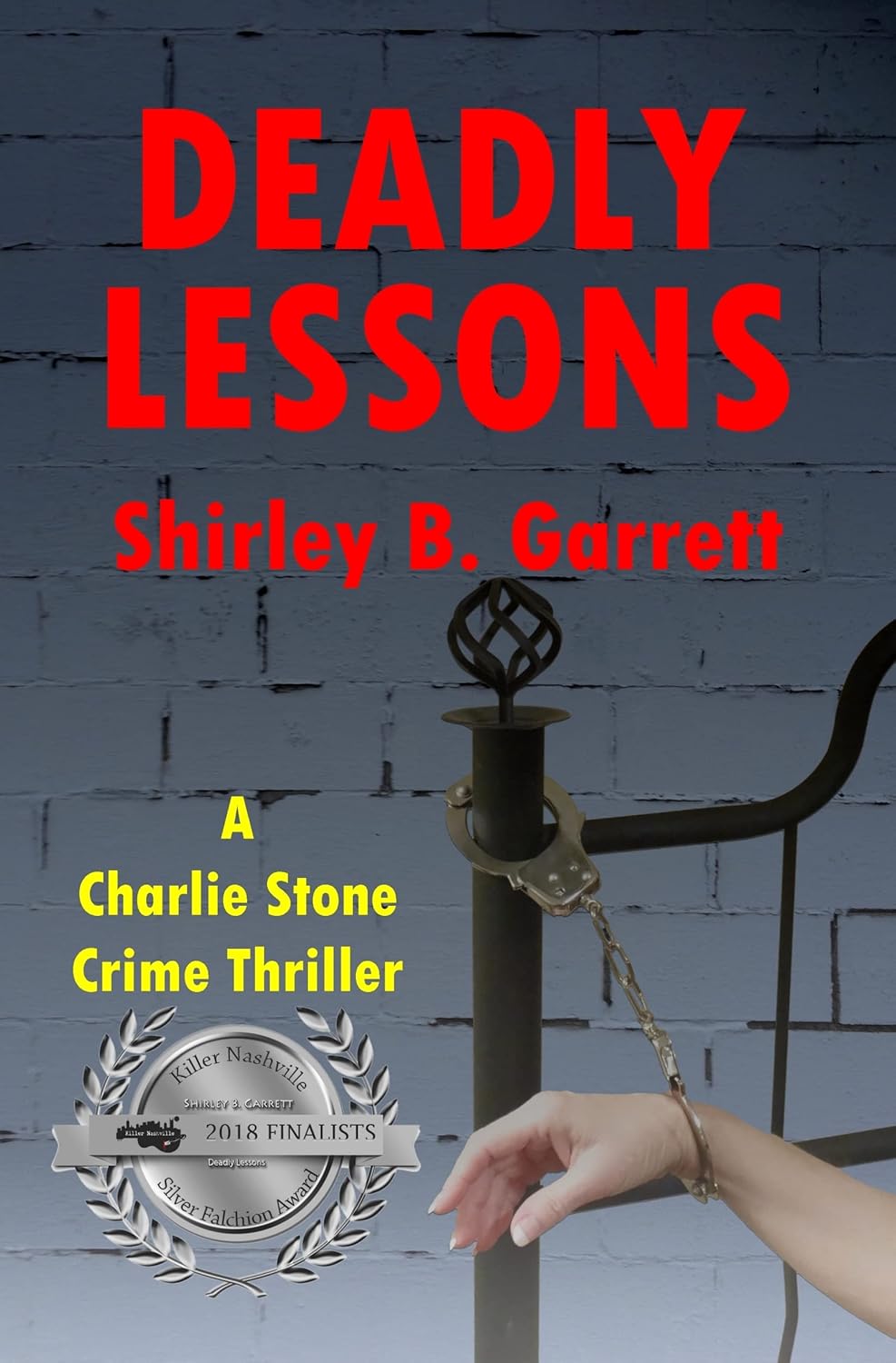 Deadly Lessons (Charlie Stone Crime Thriller Book 2) by Shirley B. Garrett