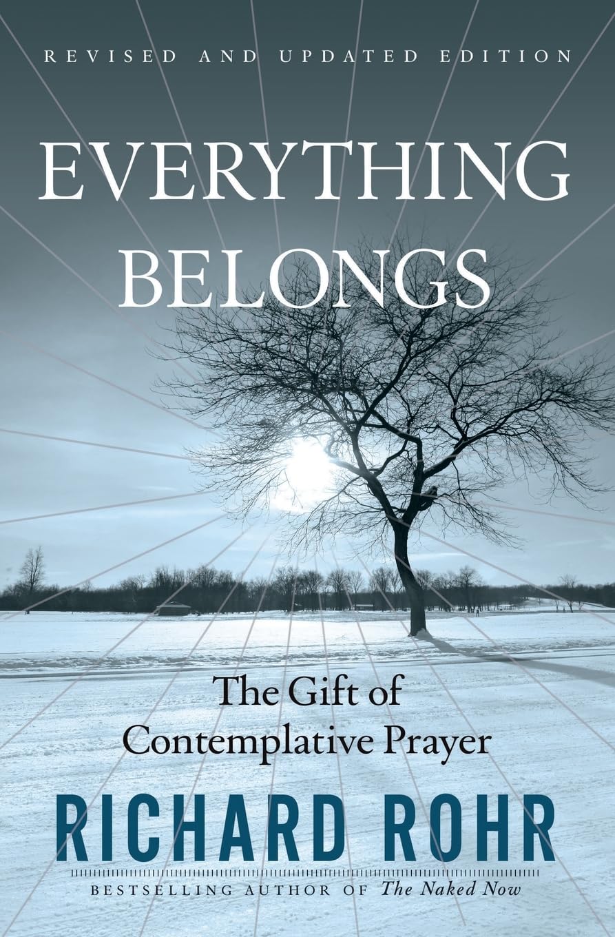 Everything Belongs by Richard Rohr