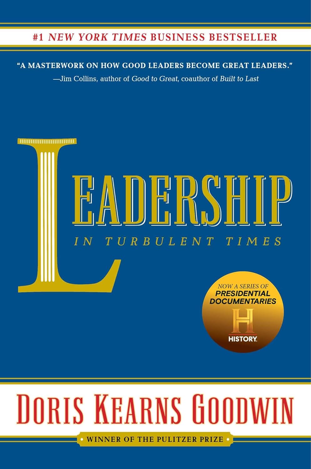 Leadership In Turbulent Times by Doris Kearns Goodwin