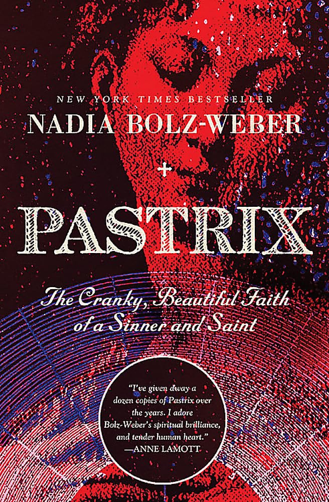 Pastrix by Nadia Bolz-Weber