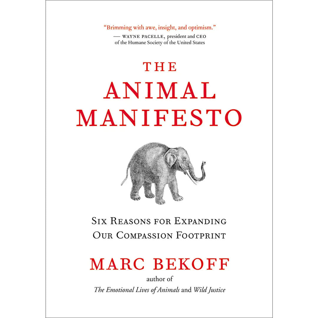 The Animal Manifesto by Marc Bekoff