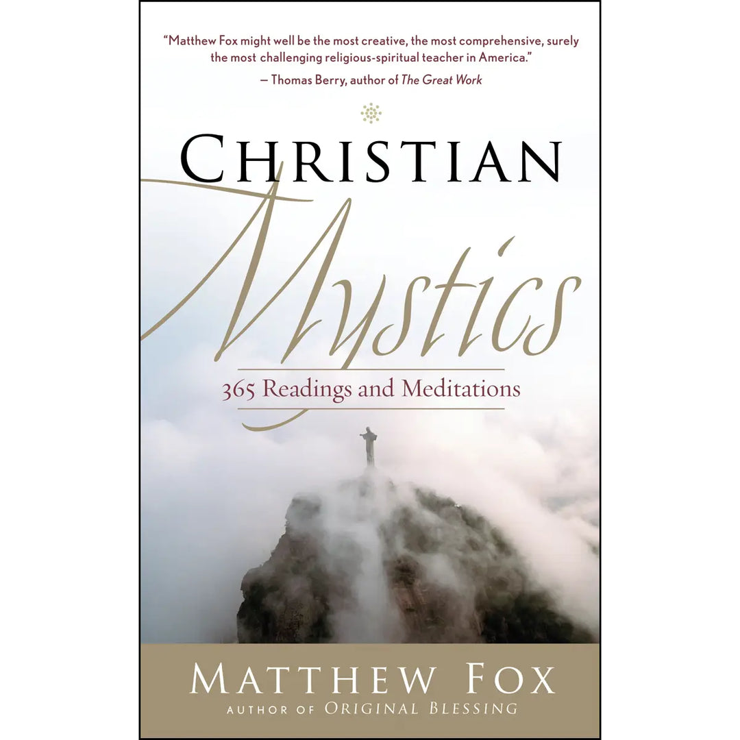 Christian Mystics by Matthew Fox