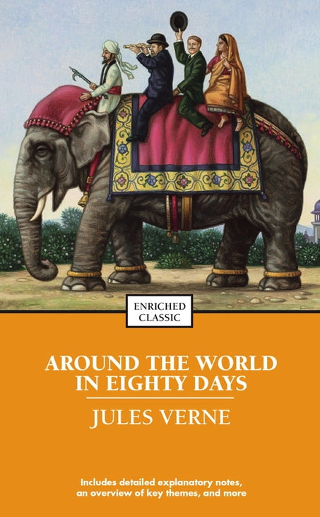 Around the World in 80 Days by Jules Verne (Enriched Classic)