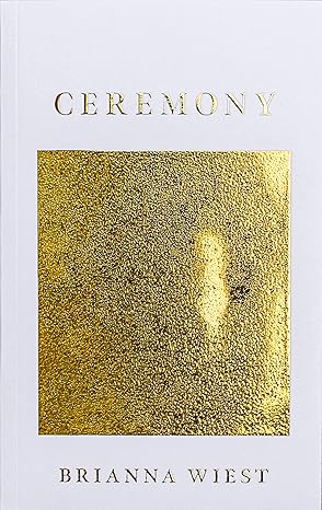 Ceremony by Brianna Wiest