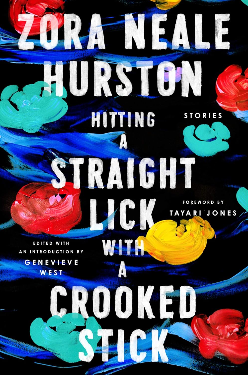 Hitting a Straight Lick with a Crooked Stick: Stories from the Harlem Renaissance by Aunjanue Ellis