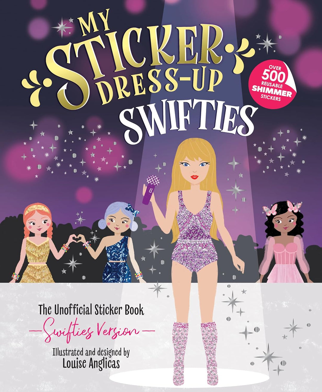 My Sticker Dress-Up Swifties (Shimmer Stickers) by Louise Anglicas