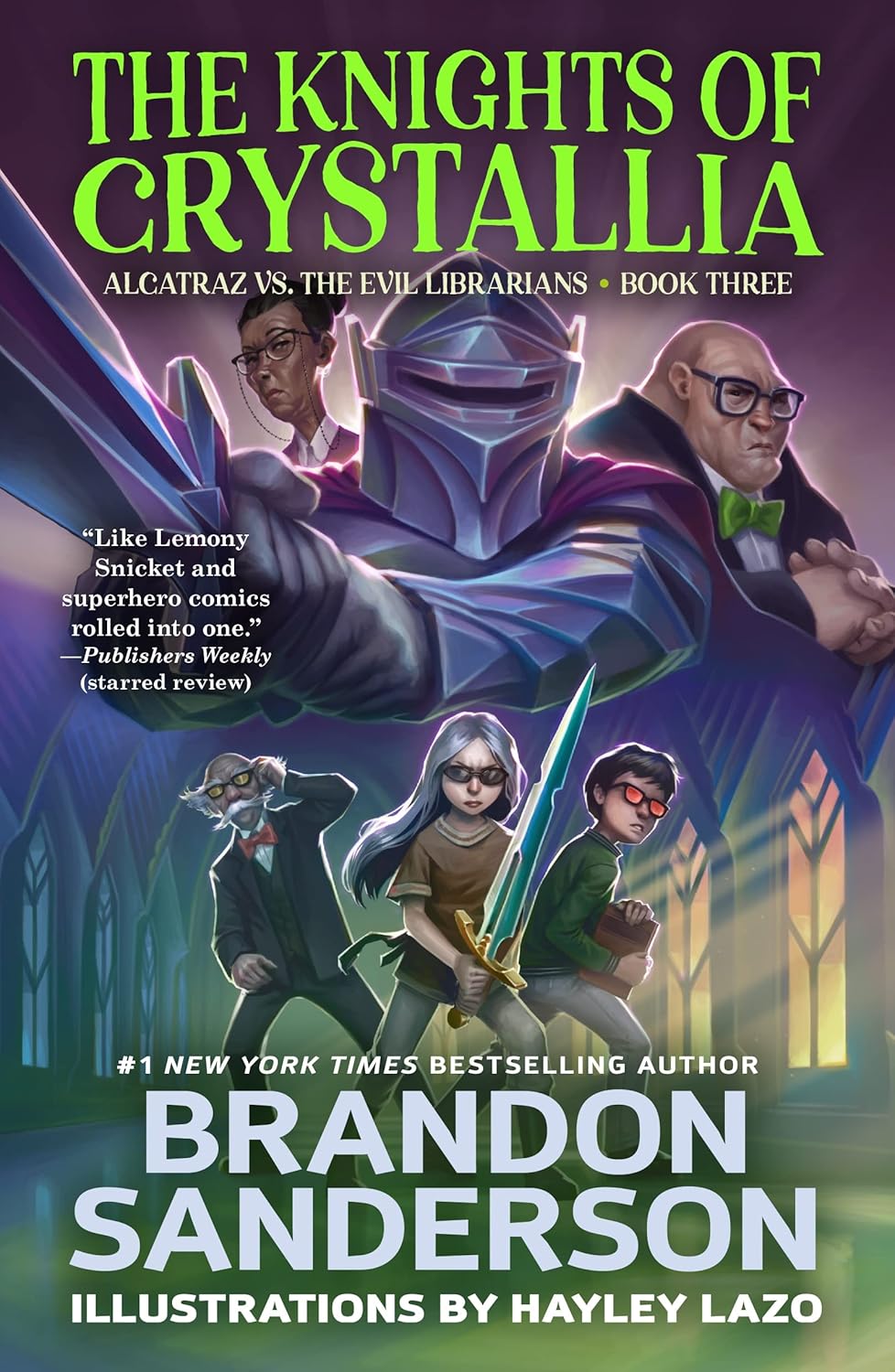 The Knights of Crystallia: Alcatraz vs. the Evil Librarians (Alcatraz Versus the Evil Librarians, 3) by Brandon Sanderson