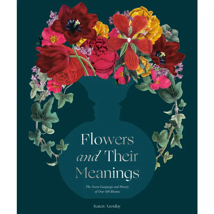 Flowers and Their Meanings by Karen Azoulay