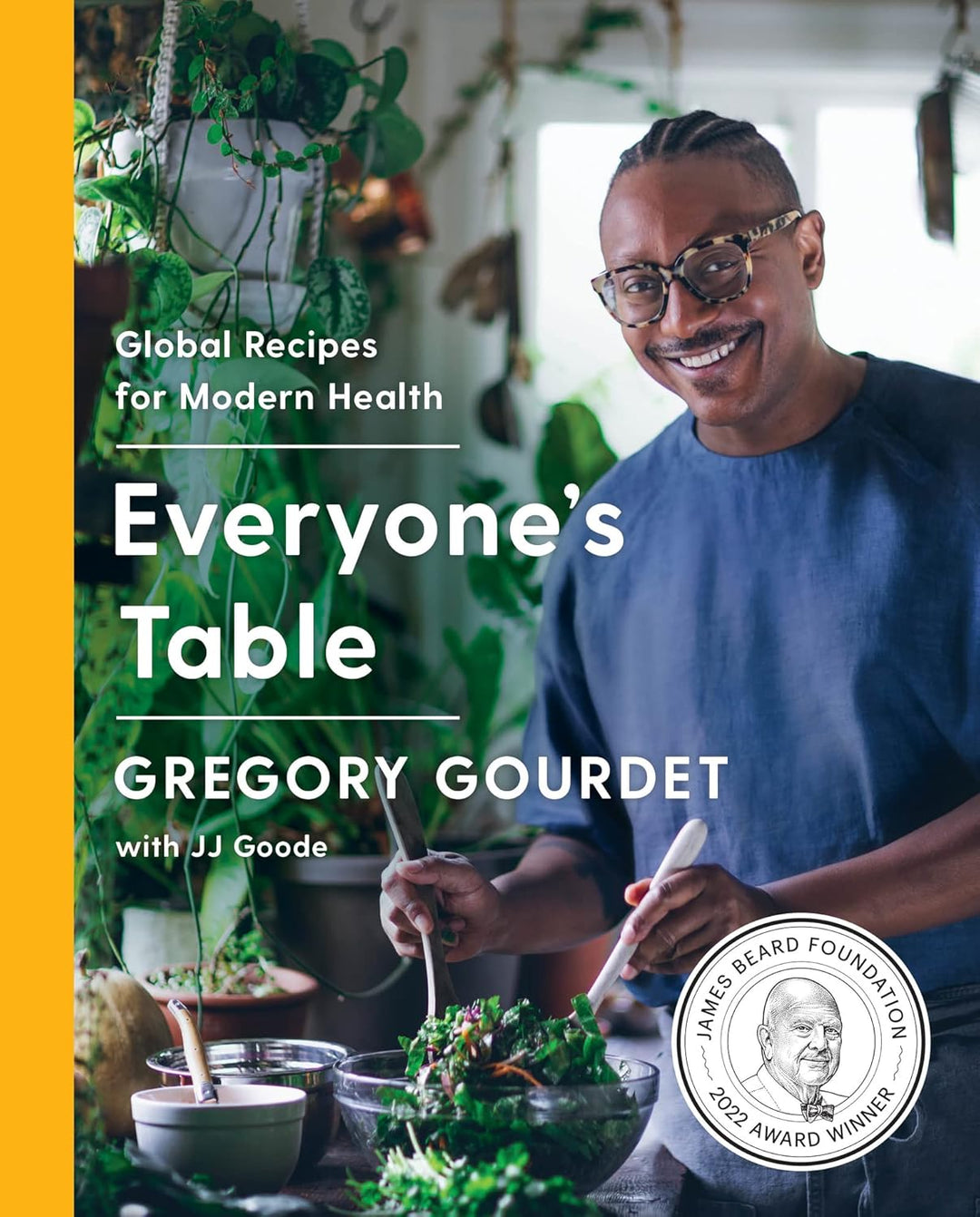 Everyone's Table: Global Recipes for Modern Health by JJ Goode