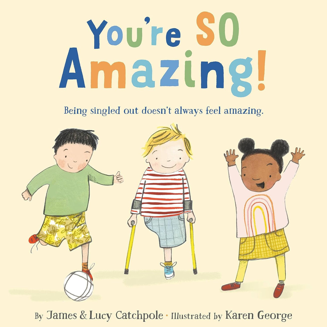 You’re SO Amazing! by James and Lucy Catchpole