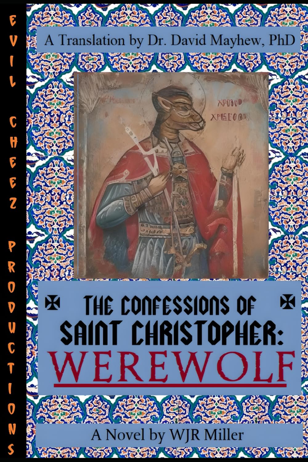 The Confessions of Saint Christopher: Werewolf by W.J.R. Miller