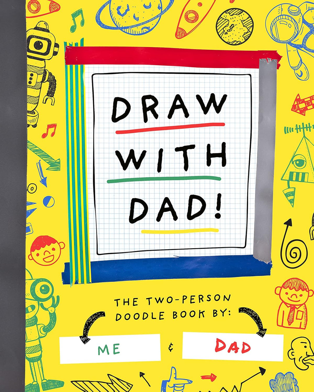 Draw with Dad!: The Two-Person Doodle Book