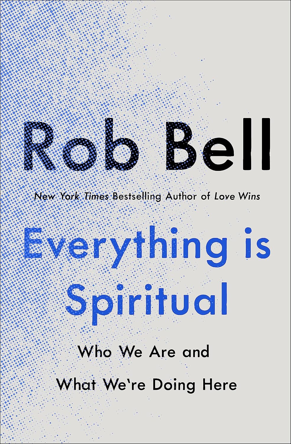 Everything is Spiritual by Rob Bell