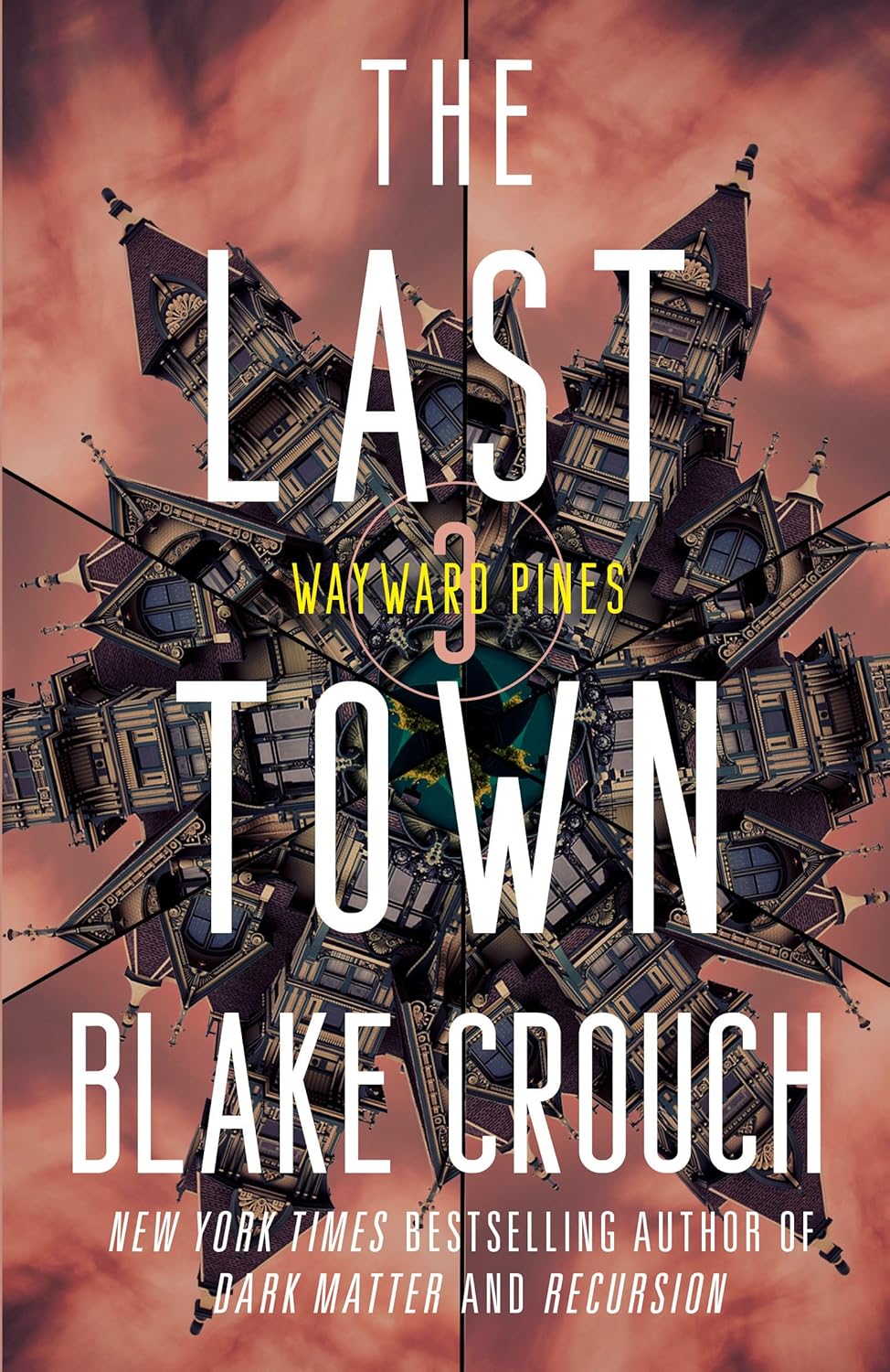 The Last Town: Wayward Pines by Blake Crouch