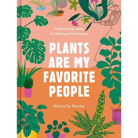 Plants are my favorite people by Alessia Resta