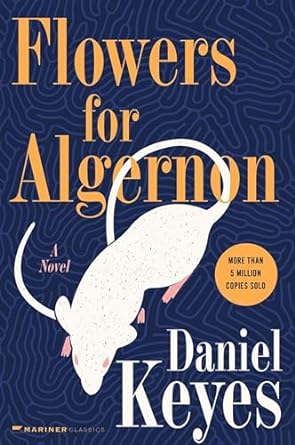 Flowers for Algernon A Novel by Daniel Keyes