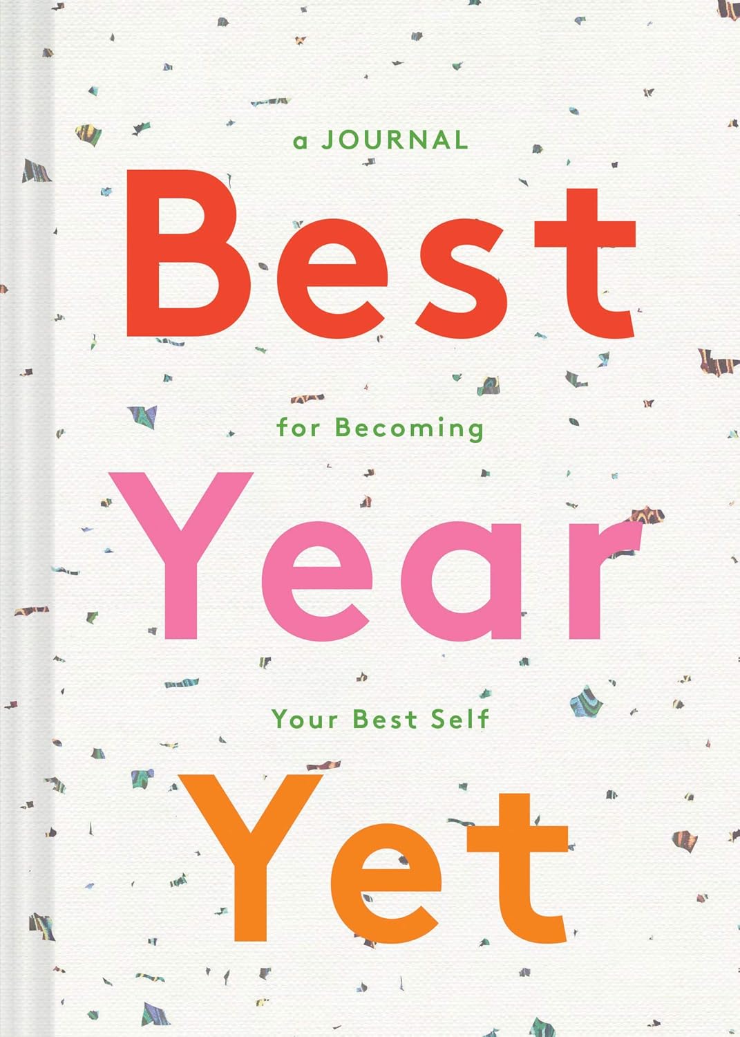 Best Year Yet a Journal for Becoming Your Best Self