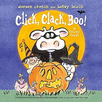 Click, Clack, Boo! by Doreen Cronin and Betsy Lewin