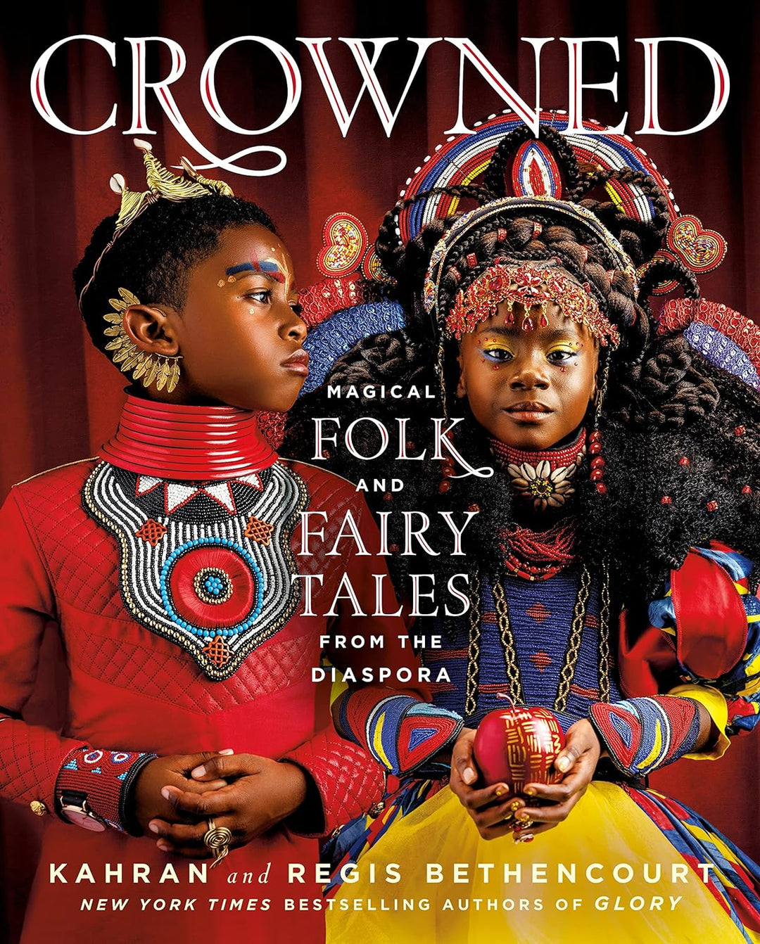 Crowned: Magical Folk and Fairy Tales from the Diaspora by Kahran and Regis Bethencourt