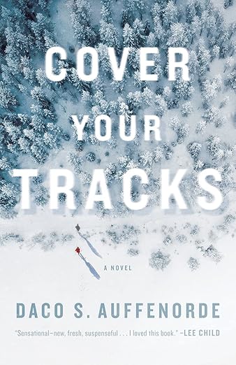 Cover Your Tracks by Daco S. Auffenorde