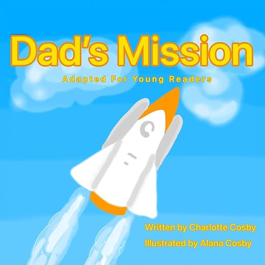 Dad's Mission by Charlotte Cosby (Young Reader's Edition)