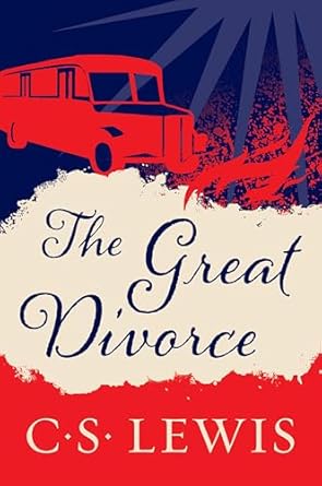 The Great Divorce by C.S. Lewis
