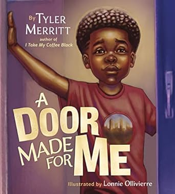 A Door Made for Me by Tyler Merritt