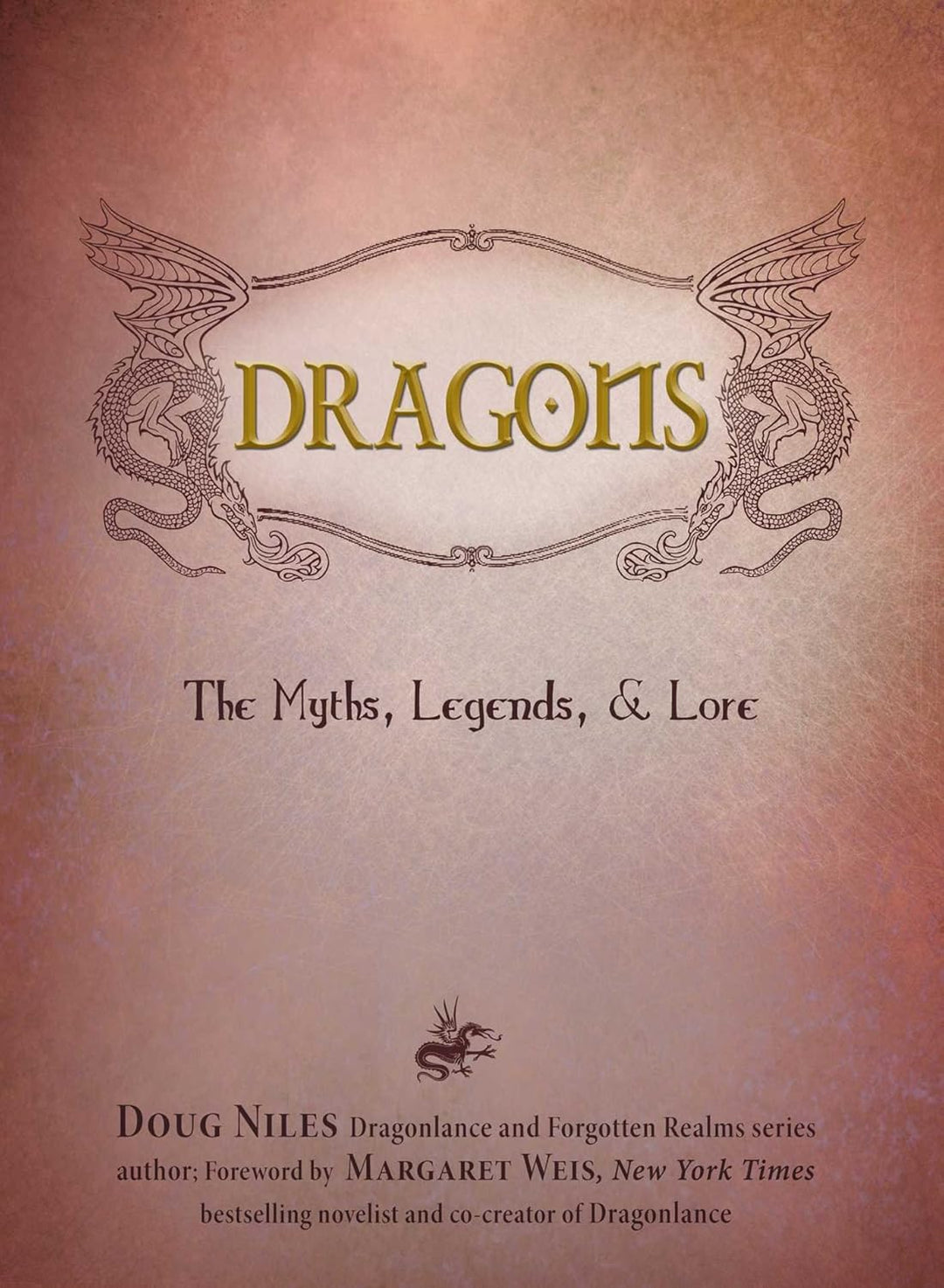 Dragons - The Myths, Legends, and Lore by Doug Niles