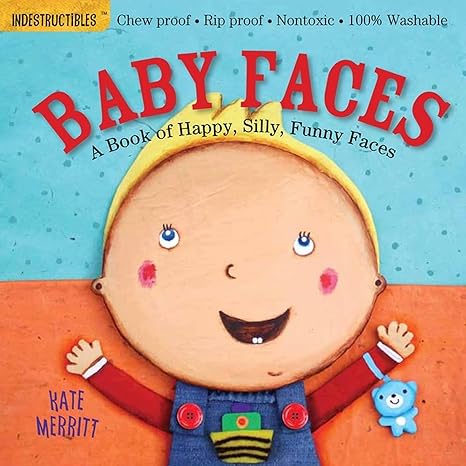 Baby Faces A Book of Happy, Silly, Funny, Babies by Kate Merritt