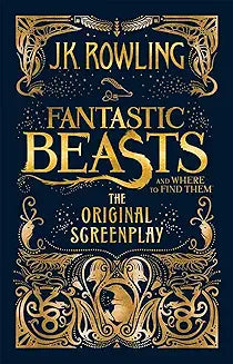 Fantastic Beasts and Where to Find Them by J.K. Rowling