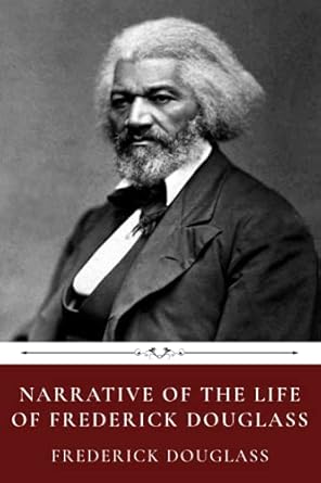 Narrative of the Life of Frederick Douglass An American Slave by Frederick Douglass