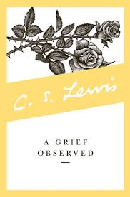 A Grief Observed by C. S. Lewis