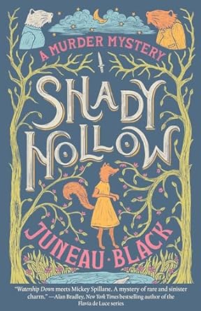 Shady Hollow: A Shady Hollow Mystery by Juneau Black