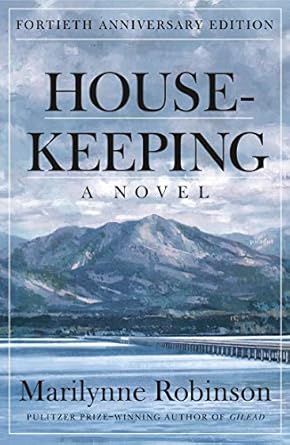 House Keeping a Novel by Marilynne Robinson