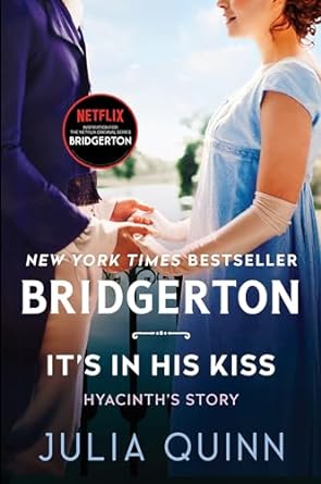 Bridgerton It's In His Kiss by Julia Quinn