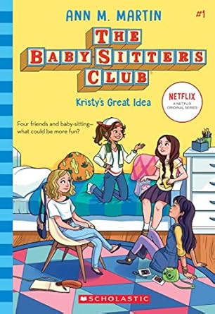 The Babysitters Club Kristy's Great Idea by Ann M. Martin
